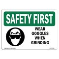 Signmission OSHA SAFETY FIRST Sign, Wear Goggles When Grinding, 18in X 12in Decal, 18" W, 12" H, Landscape OS-SF-D-1218-L-10891